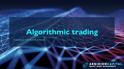 Algorithmic Trading - a webinar with Kai W. Schwab