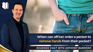 Ep #410 When can police order a person to remove hands from their pockets?