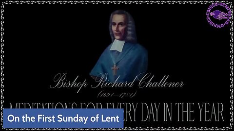 ✠Challoner Meditation: First Sunday of Lent