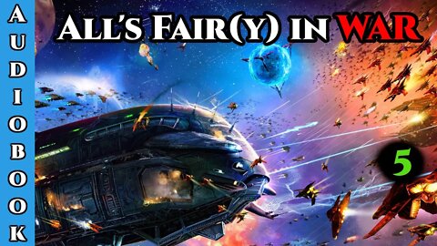 All is fair(y) in War Ch.5 of 7(Ongoing) | HFY | Humans Are Space Orcs