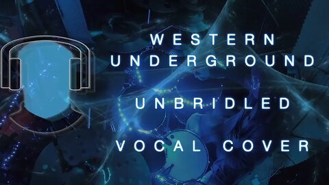 S21 Western Underground Unbridled Vocal Cover