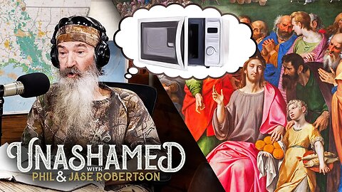 Phil Bamboozles the Other Rednecks, a Holy Fish Fry & Jesus as a Microwave? | Ep 661