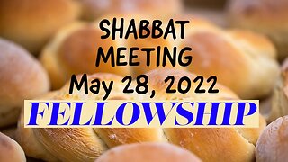 Sabbath Fellowship (May 28, 2022) with Christopher Enoch