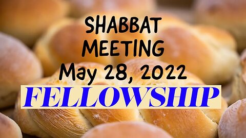 Sabbath Fellowship (May 28, 2022) with Christopher Enoch
