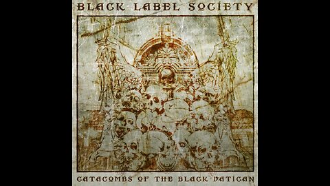 Black Label Society - Catacombs Of The Black Vatican