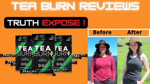 TEA BURN!! 2022 - Tea Burn HONEST REVIEW - Does TEA BURN WORK? 2022