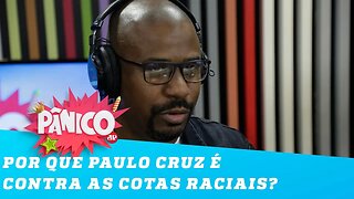 Professor Paulo Cruz explica por que é contra as COTAS RACIAIS