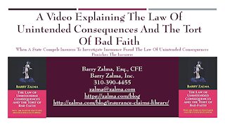 A Video Explaining the Law of Unintended Consequences and the Tort of Bad Faith