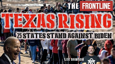 Texas Rising, 25 States Stand Against Biden!