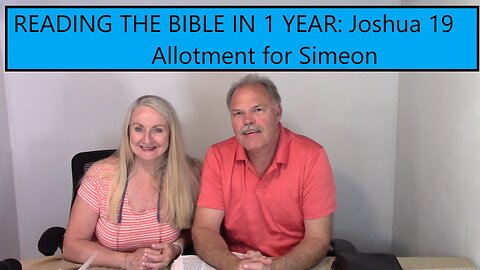 READING THE BIBLE IN 1 YEAR: Joshua 19 - Allotment of Lands