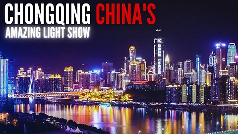 The Skyline Of China's Chongqing Light Show | Alex In The City