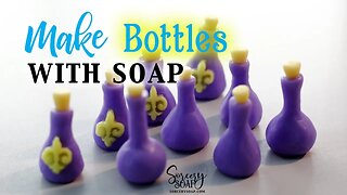 How to Make Bottles with Soap