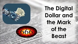 The Digital Dollar and The Mark of the Beast