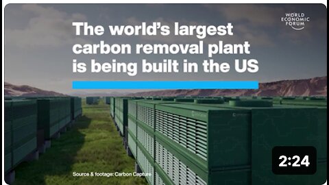 World Economic Forum video touts 'carbon removal plants'