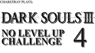Dark Souls 3 Tapi Ga Boleh Naik Level (Bahasa Indonesia), Part 4