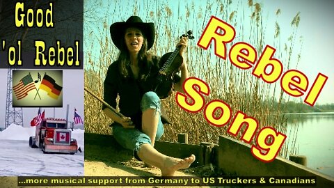 Good ol Rebel song: more musical support from Germany 4 US Truckers & Patriots