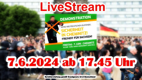 Live stream on 7.6.2024 from CHEMNITZ Reporting according to Basic Law Art.5