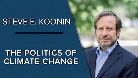 The Politics of Climate Change | Steve E. Koonin
