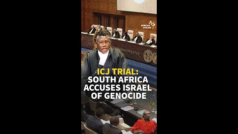 ICJ TRIAL: SOUTH AFRICA ACCUSES ISRAEL OF GENOCIDE