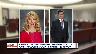 Court appointed guardianship could cost Macomb County family $376,000