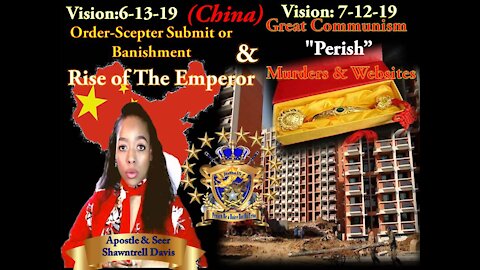 2 Visions: 6-13-19 & 7-12-19 China-Scepter Rise Of Emperor New Order-Banishment-They Perish