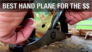 Best Hand Plane For the Money I've Ever Used