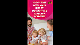 Top 4 Super Fun Activities To Do With Your Kids At Home *