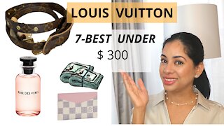 Louis Vuitton Best 7- items under $300.