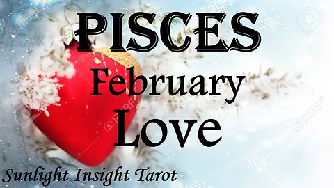 PISCES♓ They Want To Be With You Badly!😍They Want To Prove They've Completely Changed🥰 February Love