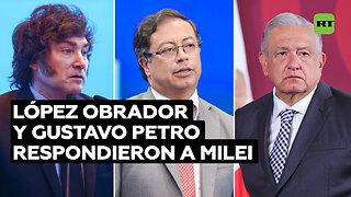 López Obrador y Gustavo Petro responden a las palabras ofensivas de Milei
