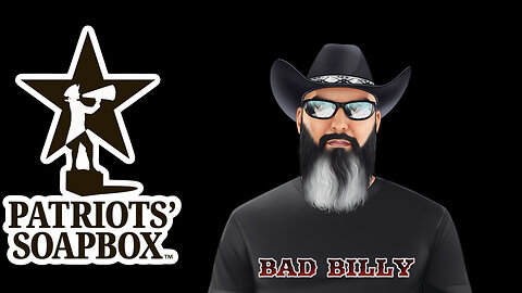 Patriots' Soapbox - Bad Billy (April 15, 2024)