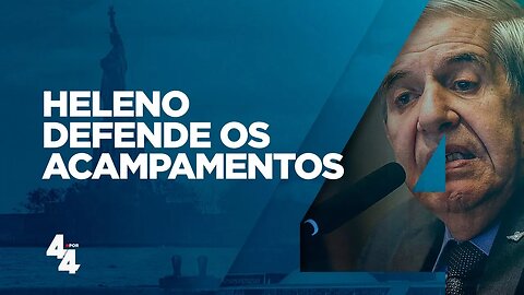 General Heleno ressalta caráter pacífico de acampamentos em frente aos quartéis