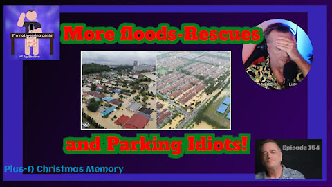 More flooding-rescues and parking idiots!- Plus A Christmas Memory continues!