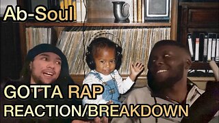 AB-SOUL - GOTTA RAP - REACTION/BREAKDOWN