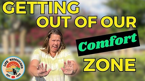 Getting Out of Our Comfort Zone | Full Time RV LIFE