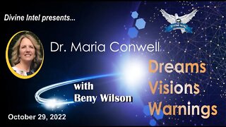 Divine Intel presents: "Dreams - Visions - Warnings with Dr Maria Conwell and host Beny Wilson