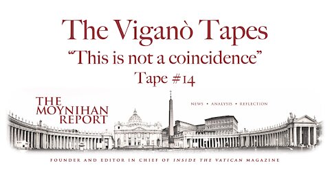 The Vigano Tapes #14: “This is not a coincidence”