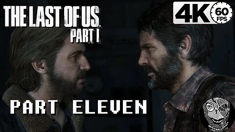 (PART 11) [Brothers] The Last of Us: Part I