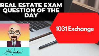 1031 exchange -- Daily real estate practice exam question