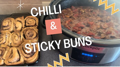 Crockpot Chilli and Sticky Buns