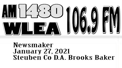 Wlea Newsmaker, January 27, 2021, Steuben County District Attorney Brooks Baker