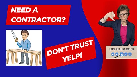 DO NOT Trust Yelp for Contractor Reviews