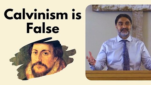 Calvinism is False | Irresistible Grace