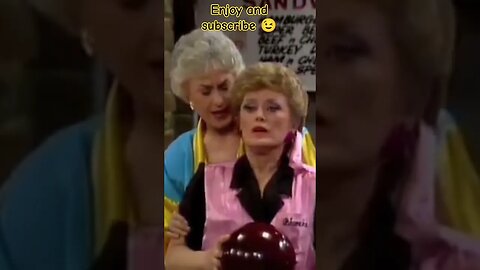 #bowling #funny #comedy #goldengirl #subscribe #savage #dorothy #funnyshorts #friends