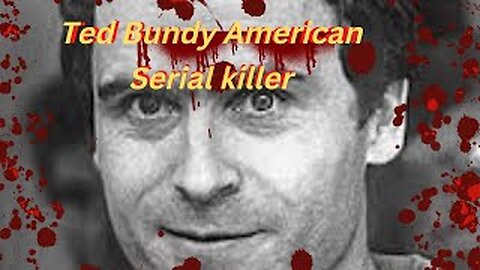 Ted Bundy American serial killer