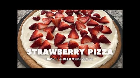 Strawberry Pizza | Quick & Easy Dessert | Brunch Recipe
