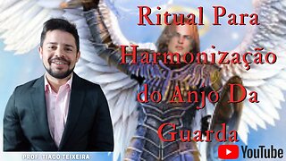 Banho Energético e Ritual Para Harmonização do Anjo da Guarda | Prof. TIAGO TEIXEIRA