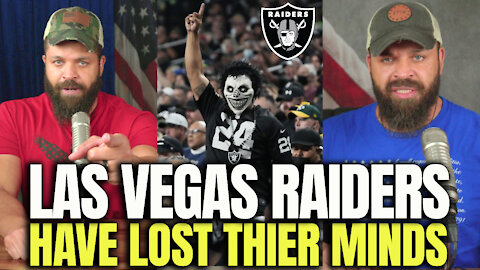 Las Vegas Raiders Have Lost Their Minds!