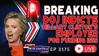 BREAKING: DOJ INDICTS HILLARY CLINTON's FORMER EMPLOYER FOR FUNDING ISIS TERRORISTS | EP 3175-8AM