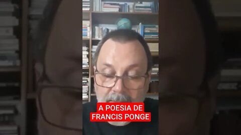 A POESIA DE FRANCIS PONGE #shorts